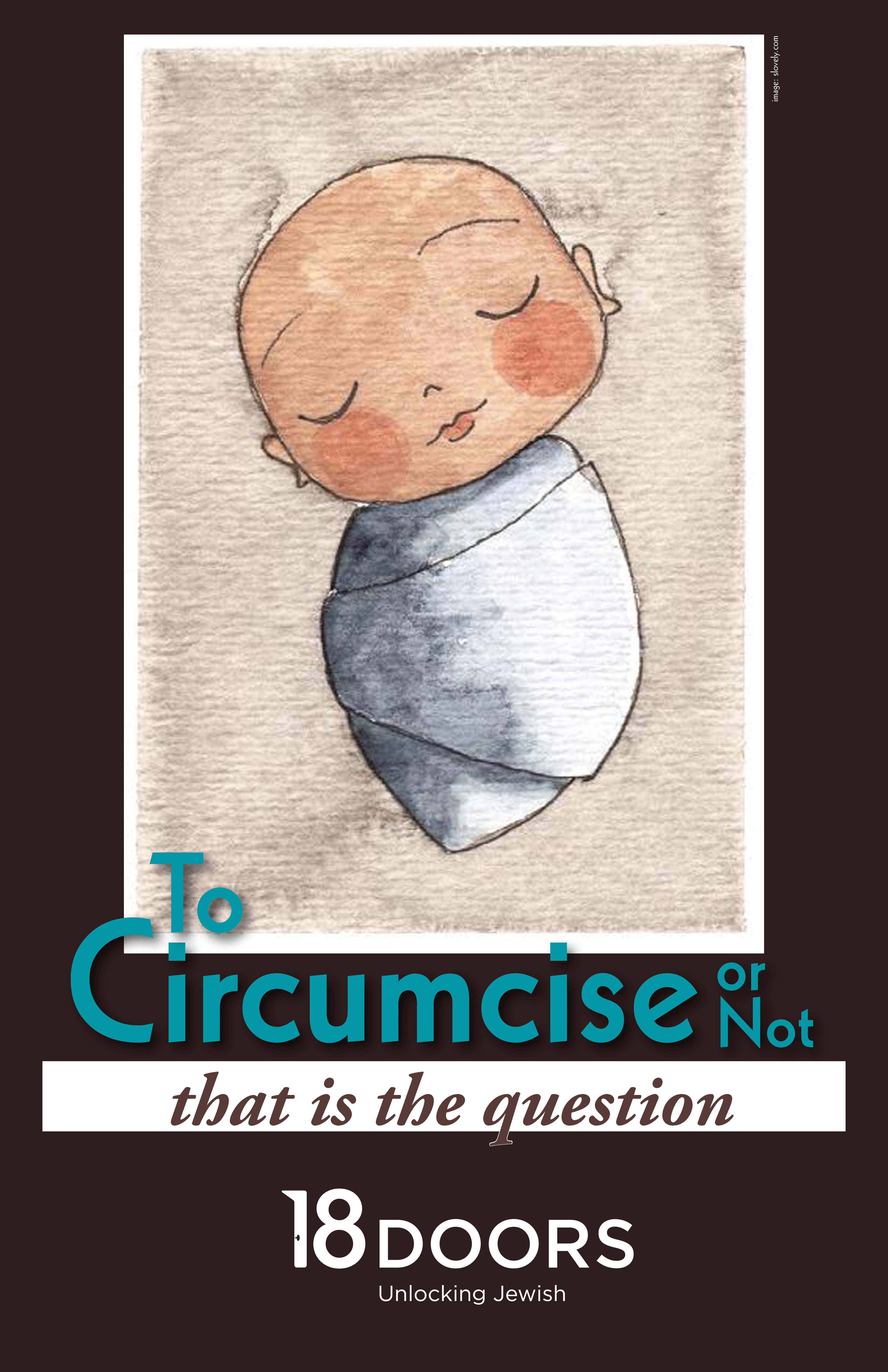 To Circumcise Or Not: That is the Question